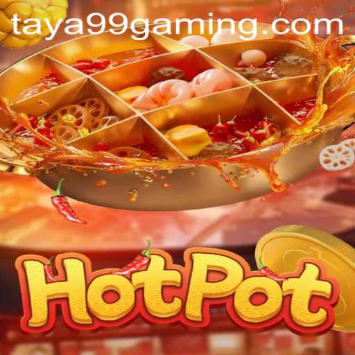 Exploring the Thrilling World of Hotpot on TAYA99.com