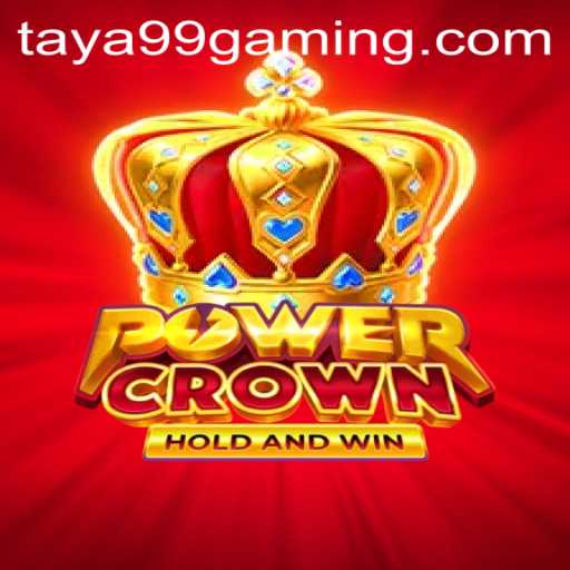 Explore the Thrilling New Game PowerCrown on TAYA99.com